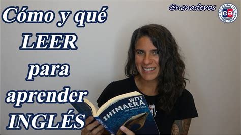 Cómo Y Qué Leer 📕 Para Aprender InglÉs Youtube