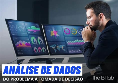 Como a Análise de Dados pode Ajudar na Tomada de Decisão Thebilab