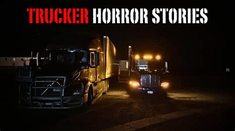 Disturbing True Trucker Horror Stories Youtube