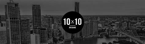 Brisbane | October 2023 – 10 x 10