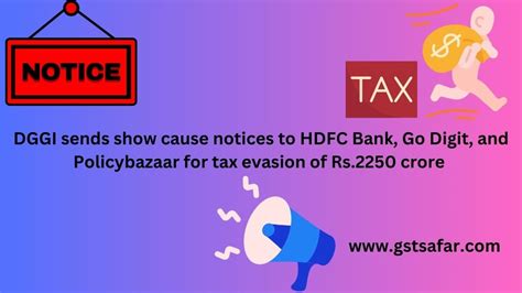 DGGI Sends Show Cause Notices To HDFC Bank Go Digit And Policybazaar