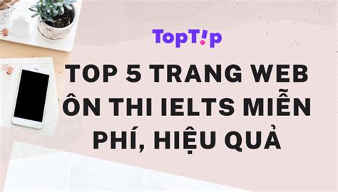 Toptip Top Trang Web N Thi Ielts Mi N Ph Hi U Qu Ybox