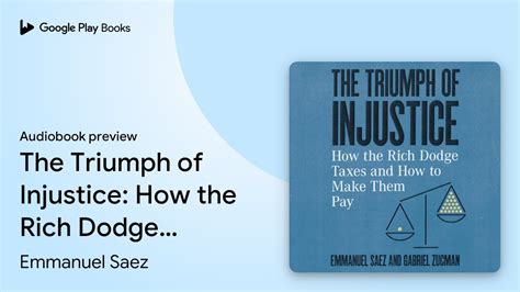 The Triumph Of Injustice How The Rich Dodge By Emmanuel Saez