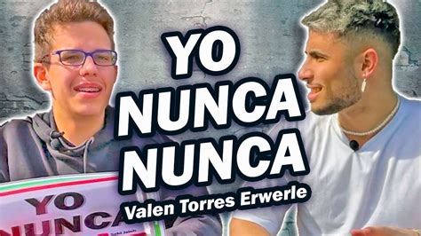 YO NUNCA NUNCA VS VALENTÍN TORRES ERWERLE YouTube