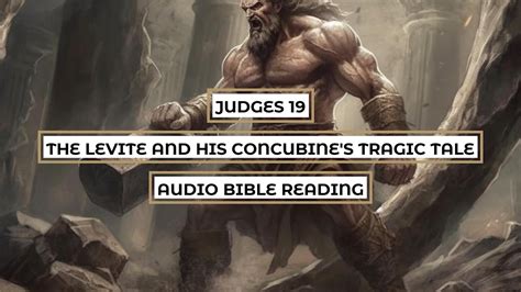 Judges The Levite And His Concubine S Tragic Tale Clear