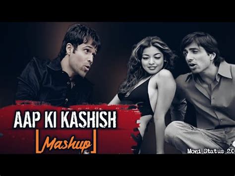 Aap Ki Kashish Mashup Emraan Hashmi Song Aashiq Banaya Aapne