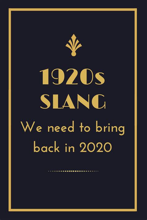 20 Slang Phrases From The 1920s We Need To Bring Back In 2021 Slang