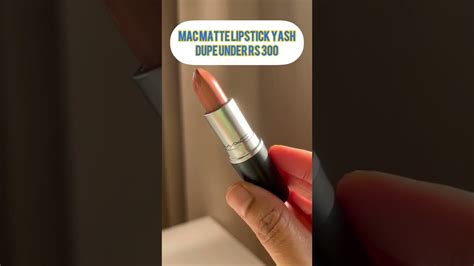 Mac Lipstick Dupe Mac Cosmetics Matte Lipstick Yash Dupe Under Rs