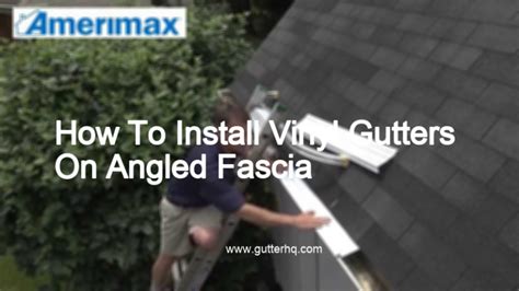 How To Install Vinyl Gutters On Angled Fascia Gutter Hq