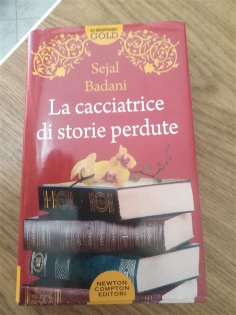 La Cacciatrice Di Storie Perdute Di Sejal Badani Recensione Gioialibro