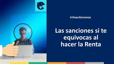 Sanciones Por Errores En Tu Declaraci N De La Renta Infoautonomos