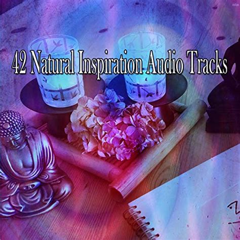 Play 42 Natural Inspiration Audio Tracks By Yoga Soul On Amazon Music