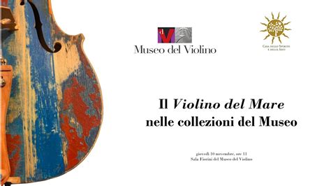 Il Violino Del Mare Nelle Collezioni Del Museo Del Violino YouTube