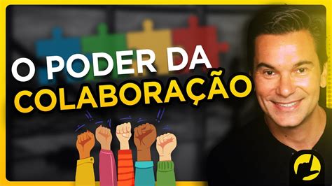 O Poder Da ColaboraÇÃo Como Desenvolver Equipes De Alta Performance