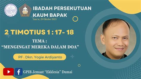 IBADAH PELKAT PERSEKUTUAN KAUM BAPAK 20 OKTOBER 2023 GPIB JEMAAT