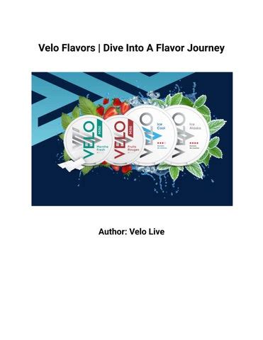 Velo Flavors | Dive Into A Flavor Journey by killapods200 - Issuu