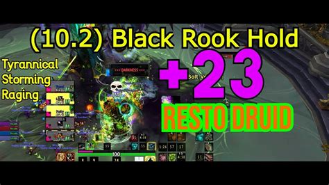 Black Rook Hold Tyrannical Resto Druid Storming Raging Youtube