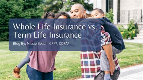 Whole Life Insurance vs. Term Life Insurance