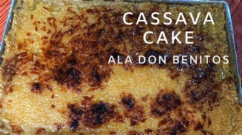 Special Cassava Cake Recipe Ala Don Benitos Sa Sarap Syel Epi Youtube