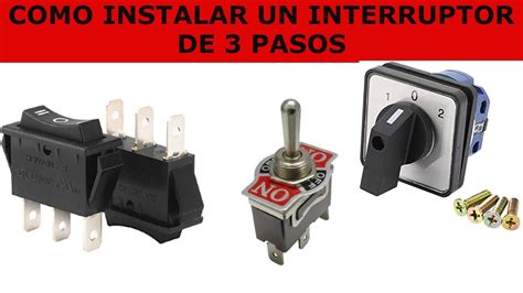 COMO CONECTAR UN INTERRUPTOR DE 3 PASOS YouTube