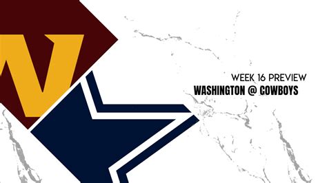 Week 16 Storylines: Dallas Cowboys vs. Washington Football Team ...