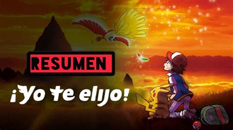 POKEMON YO TE ELIJO RESUMEN EN 9 MINUTOS PELICULA YouTube