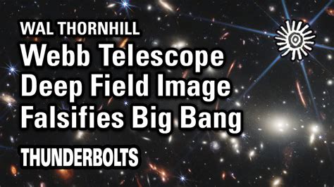 Wal Thornhill Jwst Deep Field Image Falsifies Big Bang