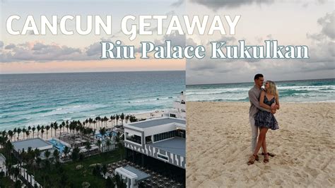 Riu Palace Kukulkan Cancun Getaway Youtube