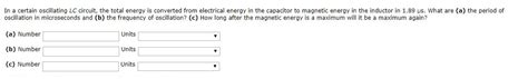 Solved In A Certain Oscillating LC Circuit The Total Energy Chegg