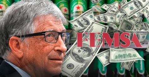 Chelas para todos Bill Gates compra a Femsa 939 millones de dólares en