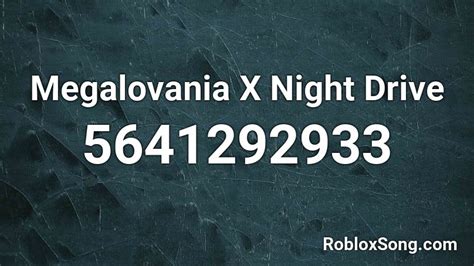 Megalovania X Night Drive Roblox Id Roblox Music Codes