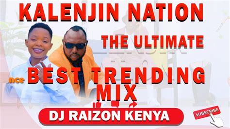 Best Trending Kalenjin Mix 2024dj Raizon Kenya Youtube