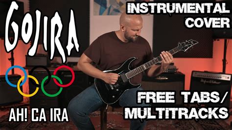 Gojira Ah Ca Ira Olympics Instrumental Cover Free Multitracks Tabs