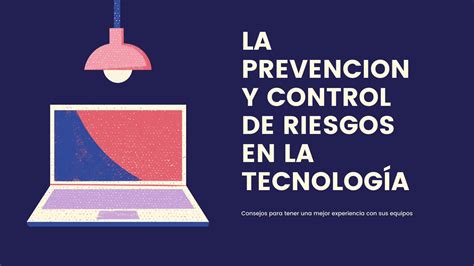 La Prevención Y Control De Riesgos En La Tecnología Youtube