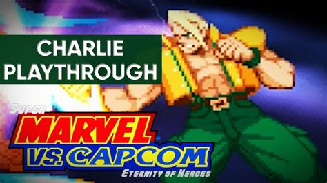 Super Marvel Vs Capcom Eternity Of Heroes PC Charlie Gameplay