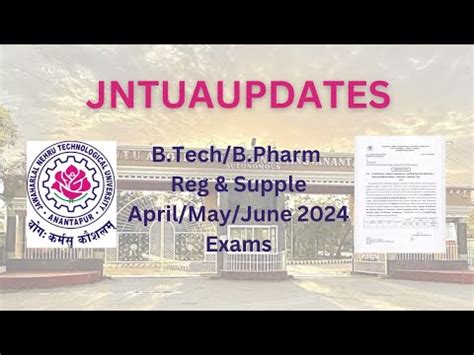 Jntua B Tech B Pharm Reg Supple April May June Exams