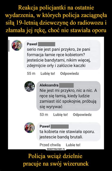 Reakcja Policjantki Na Ostatnie Wydarzenia W Kt Rych Policja