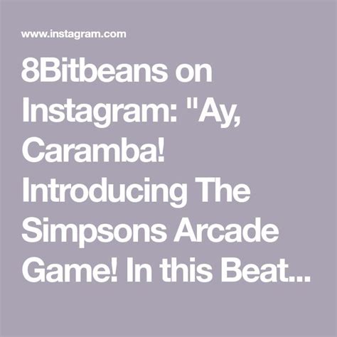 8Bitbeans On Instagram Ay Caramba Introducing The Simpsons Arcade