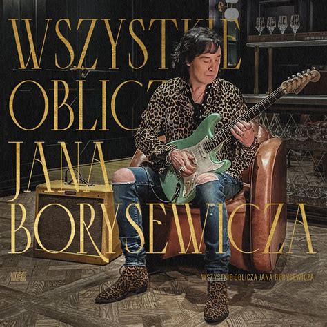 Wszystkie Oblicza Jana Borysewicza EP By Jan Borysewicz On Apple Music