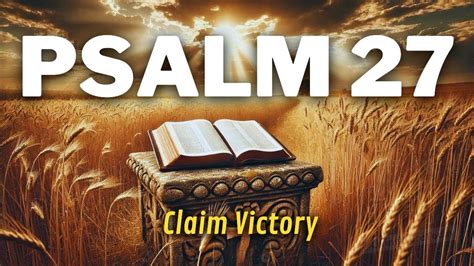 Powerful Prayer Of Declaration Claim Victory With Psalm 27 The Lord