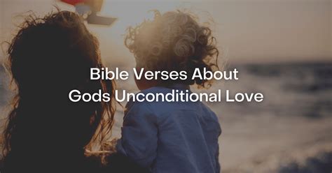 53 Bible Verses About Gods Unconditional Love