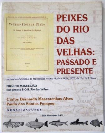 Peixes Do Rio Das Velhas Passado E Presente Biodiversidade Books