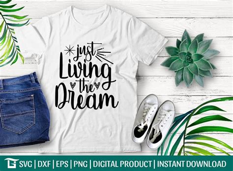 Just Living The Dream Svg Cut File Just Living Svg Dreamer Svg