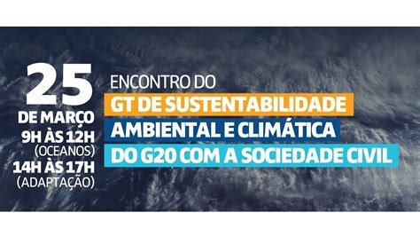 Encontro do GT de Sustentabilidade Ambiental e Climática do G20 a