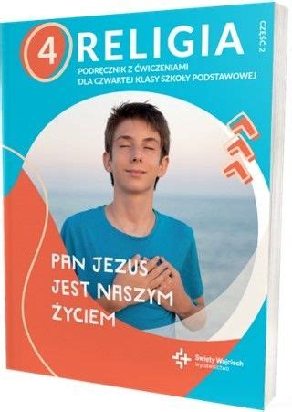 Religia Szkoła podstawowa klasa 4 Pan Jezus jest naszym życiem