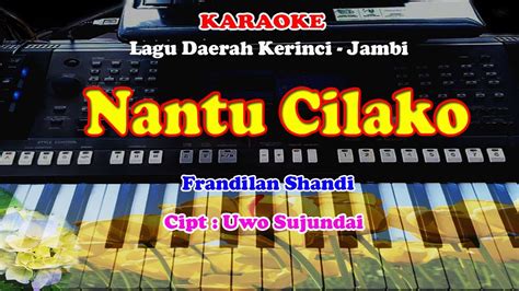 Lagu Daerah Kerinci MINANTU CILAKO KARAOKE YouTube