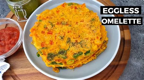 Eggless Omelette Recipe Besan Chilla Vegetable Omelette