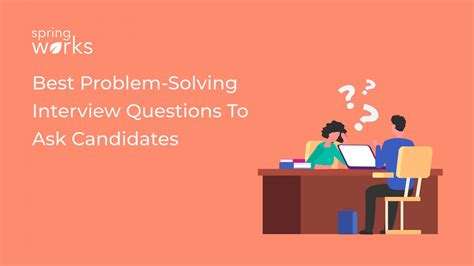 Best Problem Solving Interview Questions To Ask Candidates