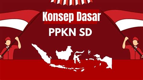 Infografis Konsep Dasar PPKn SD YouTube