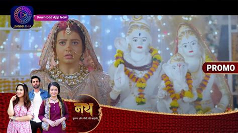 Nath Krishna Aur Gauri Ki Kahani 29 May 2023 कसमत कय कहन